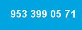 953 399 05 71